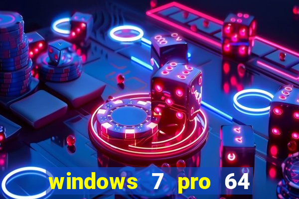 windows 7 pro 64 bits iso